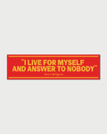 "I Live For Myself" Quote Sticker